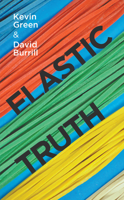 Elastic Truth - Green, Kevin