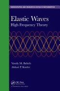 Elastic Waves: High Frequency Theory