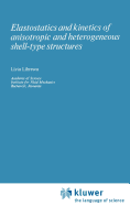 Elastostatics and Kinetics of Anisotropic and Heterogeneous Shell-Type Structures