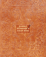 Elbert Hubbard's Scrap Book