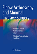 Elbow Arthroscopy and Minimal Invasive Surgery