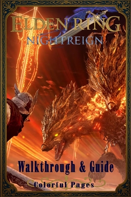 Elden Ring Nightreign: Walkthrouh and Guide Colorful Pages - Lora Gilbert