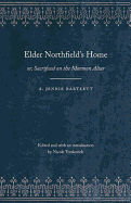Elder Northfield's Home: Or, Sacrificed on the Mormon Altar