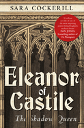 Eleanor of Castile: The Shadow Queen