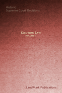 Election Law: Historic Supreme Court Decisions