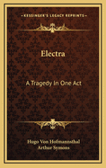 Electra: A Tragedy in One Act