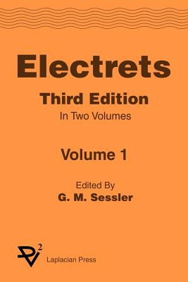 Electrets 3rd Ed. Vol 1 - Sessler, G M, and Sessler Sessler G M