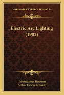 Electric ARC Lighting (1902)
