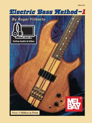Electric Bass Method Volume 1 - Roger Filiberto