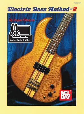 Electric Bass Method Volume 2 - Roger Filiberto