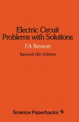 Electric Circuit Problems with Solutions - Benson, F A