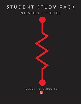 Electric Circuits: Student Study Pack - Nilsson, James, and Riedel, Susan