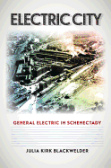 Electric City: General Electric in Schenectady Volume 24