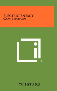 Electric Energy Conversion