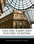 Electric Lamps and Electric Lighting