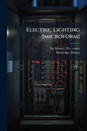 Electric Lighting [Microform]