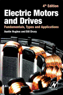 Electric Motors and Drives: Fundamentals, Types and Applications