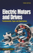 Electric Motors and Drives: Fundamentals, Types and Applications