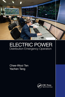 Electric Power: Distribution Emergency Operation - Ten, Chee-Wooi, and Tang, Yachen