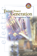 Electric Power Generation: A Nontechnical Guide