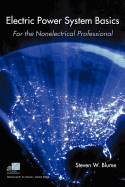 Electric Power System Basics for the Nonelectrical Professional