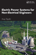 Electric Power Systems for Non-Electrical Engineers