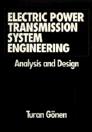 Electric Power Transmission System Engineering: Analysis and Design - Gonen, Turan