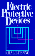 Electric Protective Devices - Denno, Khalil