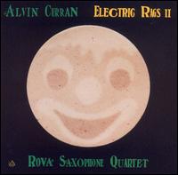 Electric Rags II - Alvin Curran / Rova Saxophone Quartet