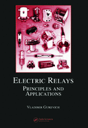 Electric Relays: Principles and Applications