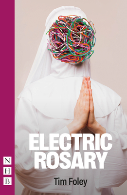 Electric Rosary - Foley, Tim