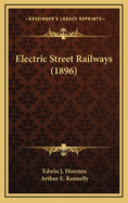 Electric Street Railways (1896)
