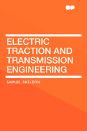 Electric Traction and Transmission Engineering
