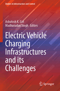 Electric Vehicle Charging Infrastructures and its Challenges