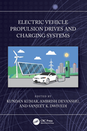 Electric Vehicle Propulsion Drives and Charging Systems