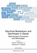 Electrical Breakdown and Discharges in Gases: Macroscopic Processes and Discharges