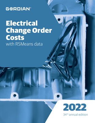 Electrical Change Order Costs with Rsmeans Data - Rsmeans (Editor)