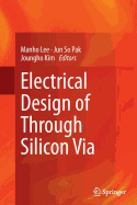 Electrical Design of Through Silicon Via