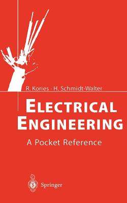 Electrical Engineering: A Pocket Reference - Kories, Ralf, and Schmidt-Walter, Heinz