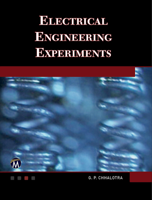 Electrical Engineering Experiments - Chhalotra, G. P.