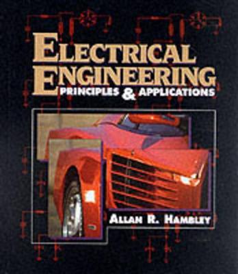 Electrical Engineering: Principals and Applications - Hambley, Allan R