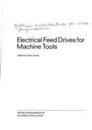 Electrical Feeddrives for Machine Tools - Gross, Hans (Photographer), and Stute, Gottfried (Photographer)