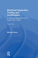 Electrical Inspection, Testing and Certification: A Guide to Passing the City and Guilds 2391 Exams
