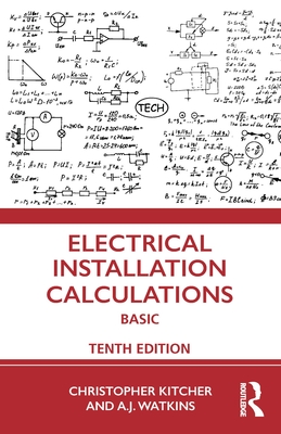 Electrical Installation Calculations: Basic - Kitcher, Christopher