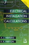 Electrical Installation Calculations Volume 3 - Watkins, A J, and Parton, Revised By R, and Parton, R K