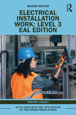 Electrical Installation Work: Level 3: EAL Edition - Linsley, Trevor
