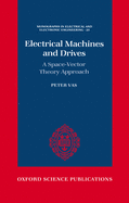 Electrical Machines and Drives: A Space-Vector Theory Approach