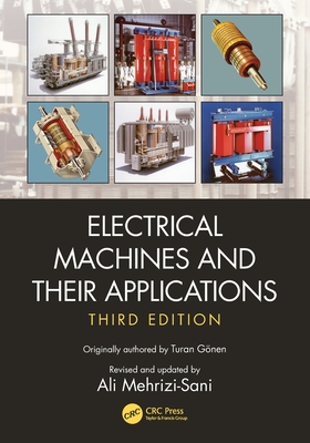 Electrical Machines and Their Applications - Gonen, Turan, and Mehrizi-Sani, Ali