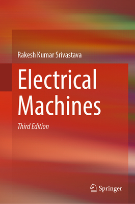Electrical Machines - Srivastava, Rakesh Kumar