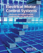Electrical Motor Control Systems - Patrick, Dale R, and Fardo, Stephen